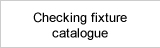 Checking fixture catalogue